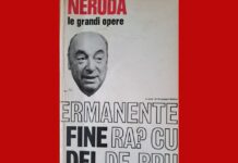 Pablo Neruda, a memory and a lesson for our time/ Il segno di un ricordo Carmelo Strano
