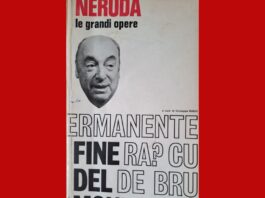 Pablo Neruda, a memory and a lesson for our time/ Il segno di un ricordo Carmelo Strano